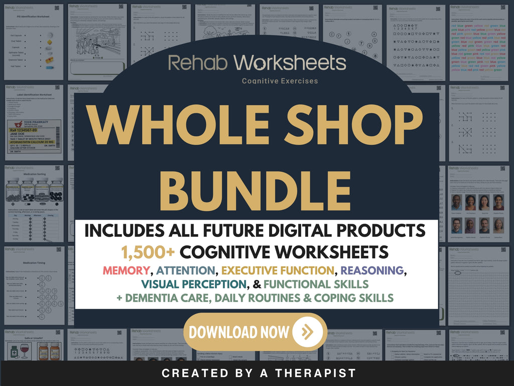 Whole Shop Bundle from Rehab Worksheets: 1,500+ cognitive worksheets covering memory, attention, executive function, reasoning, visual perception, functional skills, dementia care, daily routines and coping skills