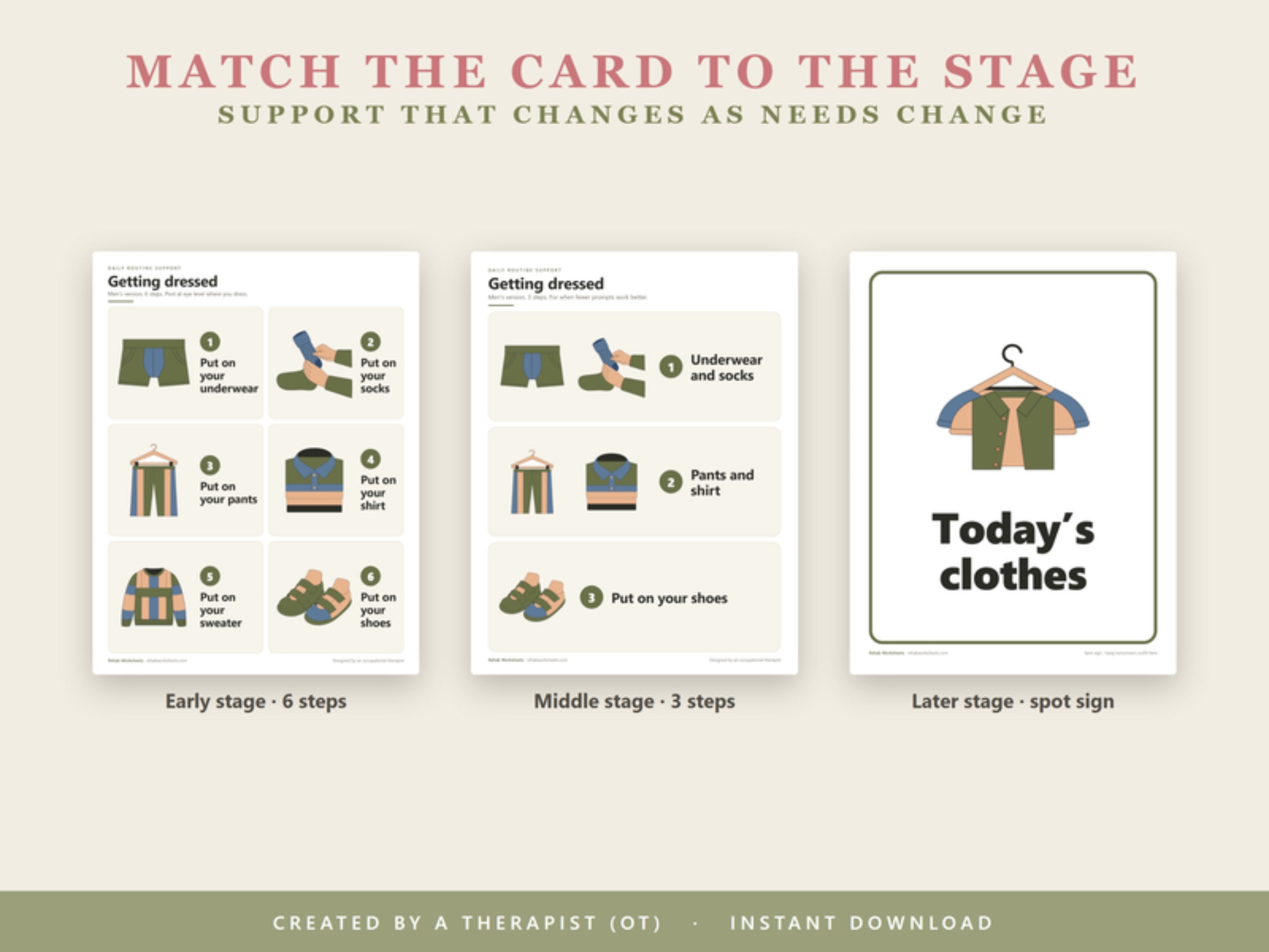 Match the card to the stage: 6-step card for early stage, 3-step card for middle stage, today's clothes sign for later stage