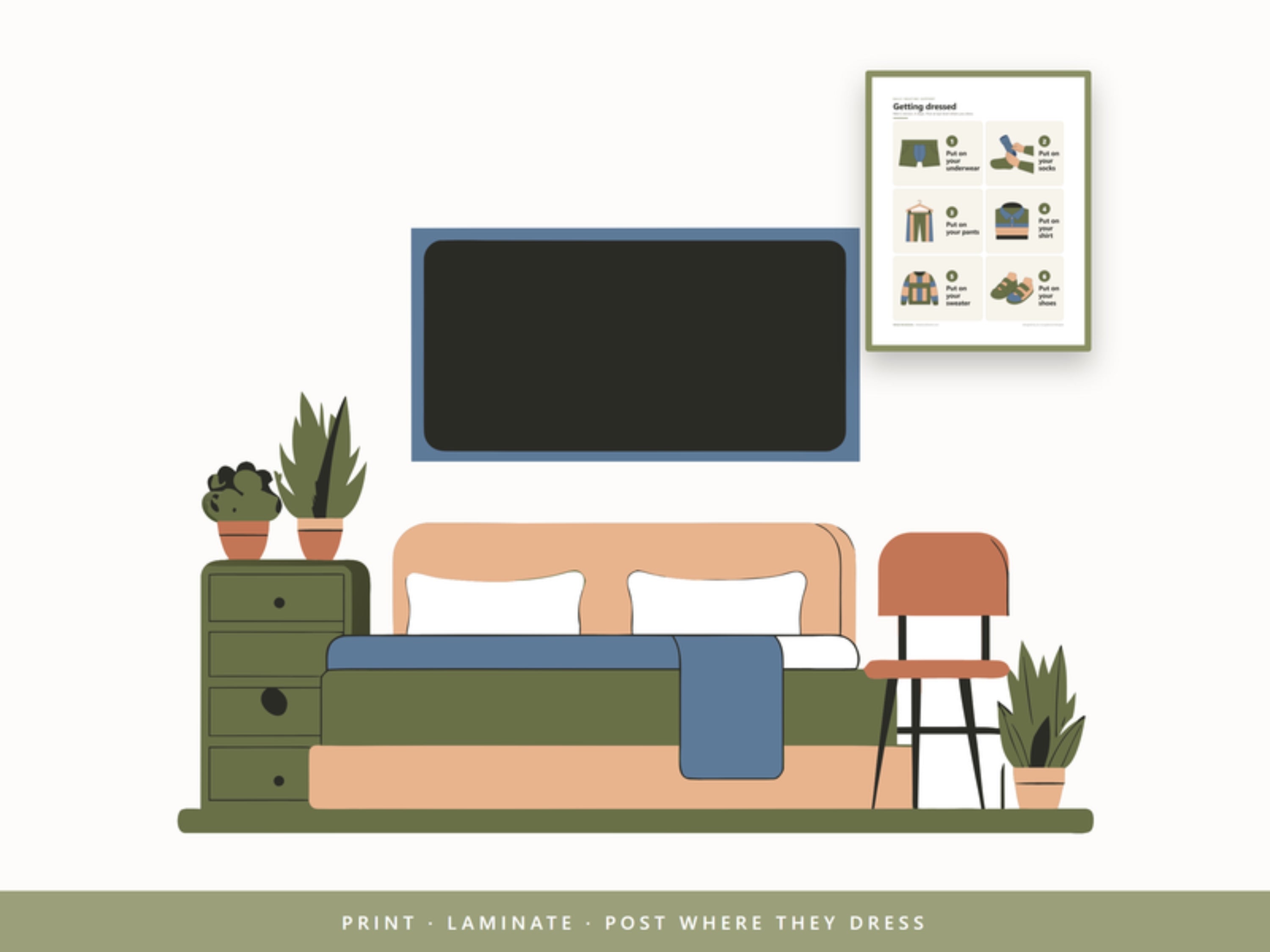 Dressing card printed, laminated and posted on the bedroom wall where they dress
