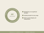 Created by an occupational therapist: graded prompts for every stage, built to protect dignity and independence