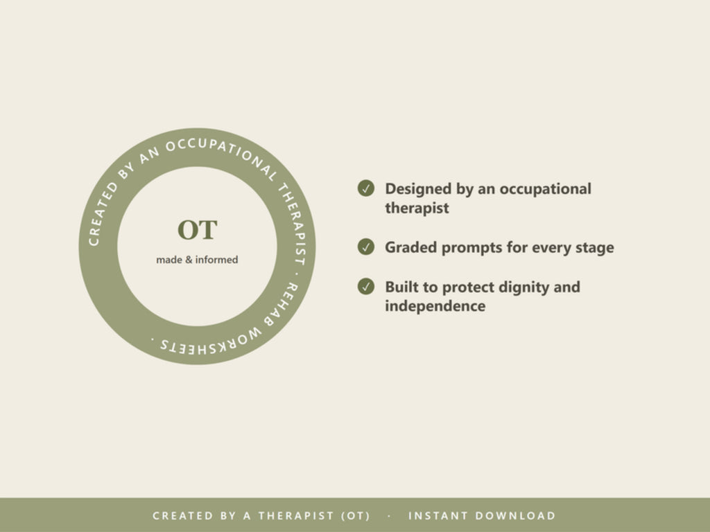 Created by an occupational therapist: graded prompts for every stage, built to protect dignity and independence
